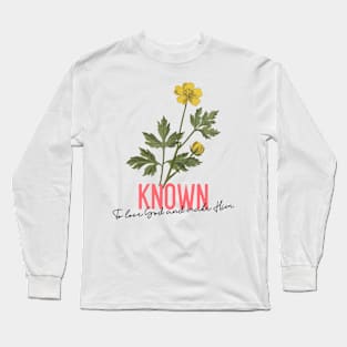 To love God and make Him known Long Sleeve T-Shirt